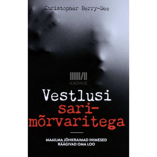Christopher Berry-Dee - Vestlusi sarimõrvaritega