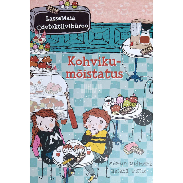 Martin Widmark - LasseMaia detektiivibüroo. Kohvikumõistatus