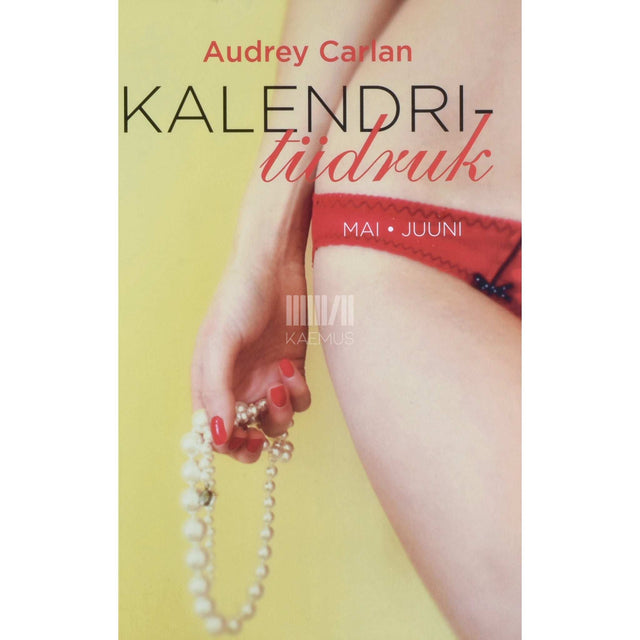 Audrey Carlan - Kalendritüdruk. Mai. Juuni 3. osa
