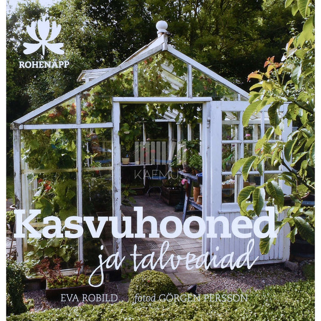 Eva Robild - Kasvuhooned ja talveaiad