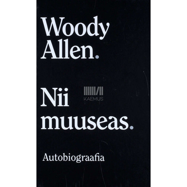 Woody Allen - Nii muuseas. Autobiograafia