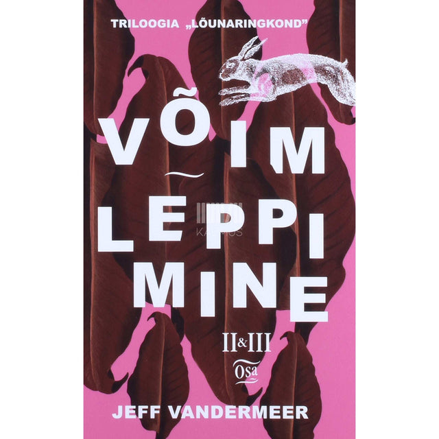 Jeff VanderMeer - Võim. Leppimine 2. osa. Lõunaringkond. 2. ja 3. osa