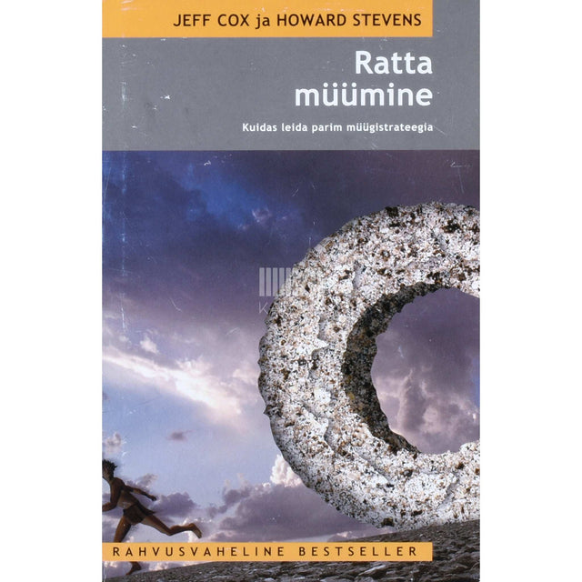 Jeff Cox, Howard Stevens - Ratta müümine. Kuidas leida parim müügistrateegia