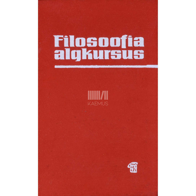 ... - Filosoofia algkursus. Marksismi-leninismi aluste koolidele