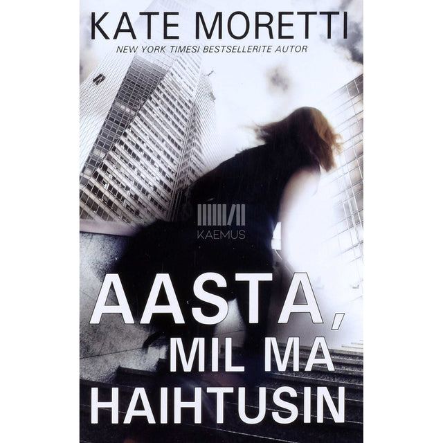 Kate Moretti - Aasta, mil ma haihtusin