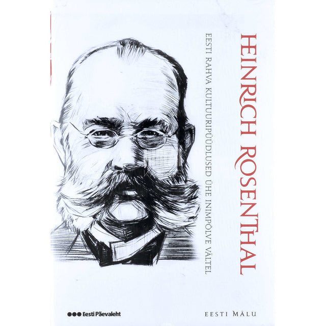 Heinrich Rosenthal - Eesti rahva kultuuripüüdlused ühe inimpõlve vältel