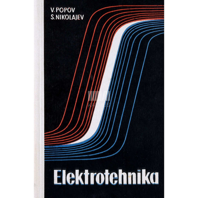 Sergei Nikolajev, Viktor Popov - Elektrotehnika. Õpik tehnikumidele