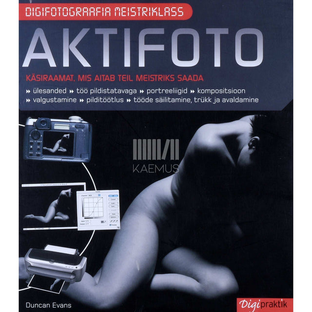 Duncan Evans - Aktifoto. Käsiraamat, mis aitab teil meistriks saada