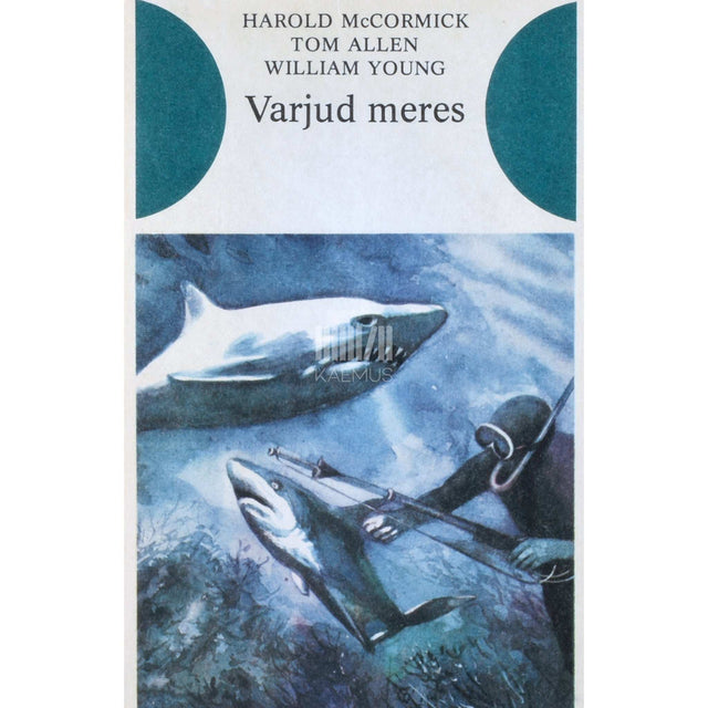 Harold W. McCormick - Varjud meres. Haid ja raid