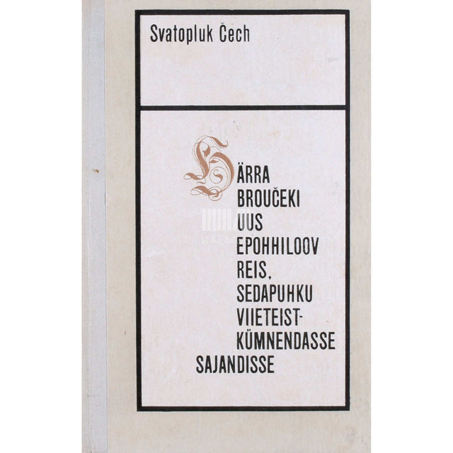 Svatopluk Čech - Härra Broučeki uus epohhiloov reis…
