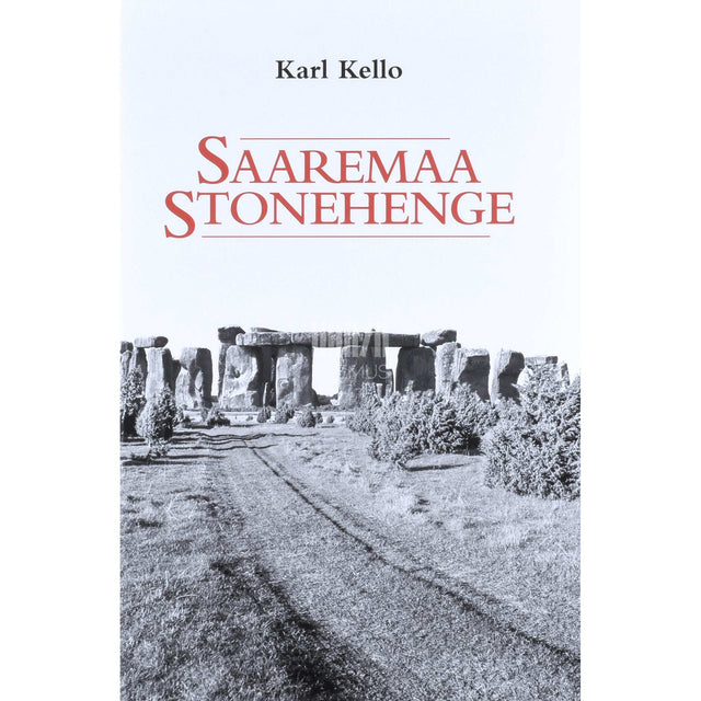 Karl Kello - Saaremaa Stonehenge