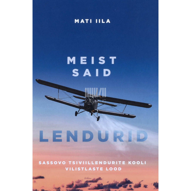 Mati Iila - Meist said lendurid. Sassovo tsiviillendurite kooli vilistlaste lood