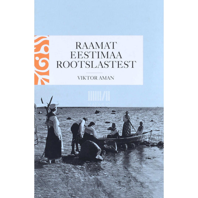 Viktor Aman - Raamat Eestimaa rootslastest. Kultuurilooline ülevaade