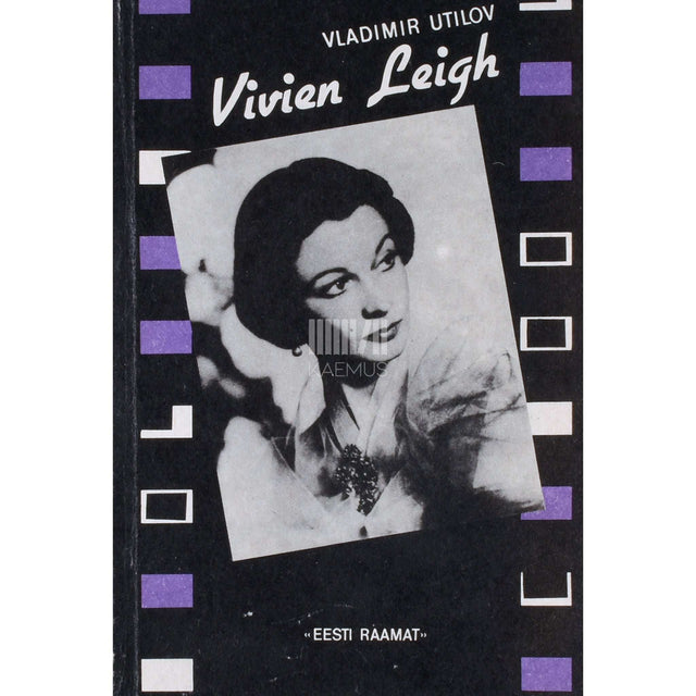 Vladimir Utilov - Vivien Leigh. Inglise filmi- ja teatrinäitleja