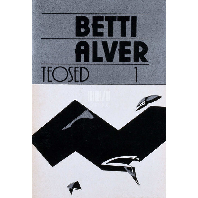 Betti Alver - Üle aegade Assamalla. Luuletusi ja poeeme 1931-1988