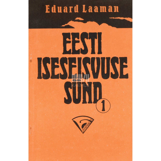 Eduard Laaman - Eesti iseseisvuse sünd 1. osa