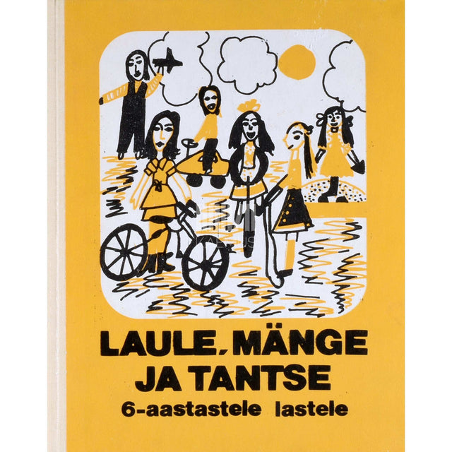 ... - Laule, mänge ja tantse 6-aastastele lastele