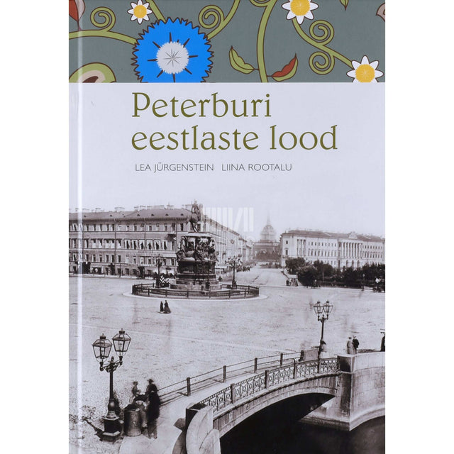 Lea Jürgenstein, Liina Rootalu - Peterburi eestlaste lood