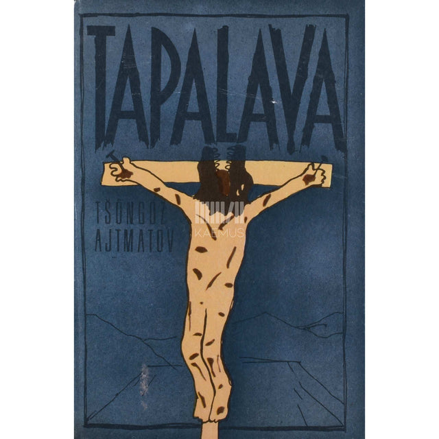 Tšõngõz Ajtmatov - Tapalava