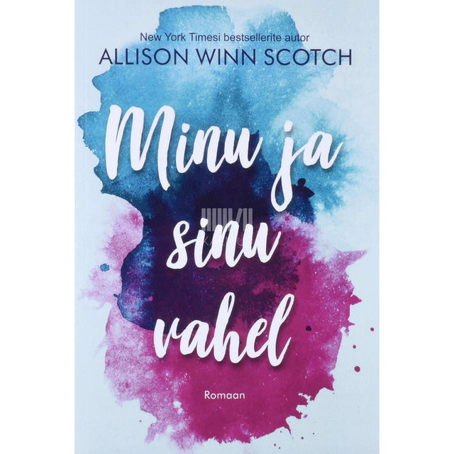 Allison Winn Scotch - Minu ja sinu vahel