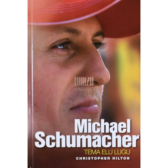 Christopher Hilton - Michael Schumacher. Tema elu lugu
