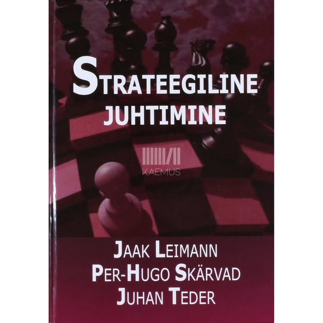 Jaak Leimann, Per-Hugo Skärvad, Juhan Teder - Strateegiline juhtimine