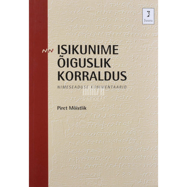 Piret Mõistlik - Isikunime õiguslik korraldus. Nimeseaduse kommentaarid