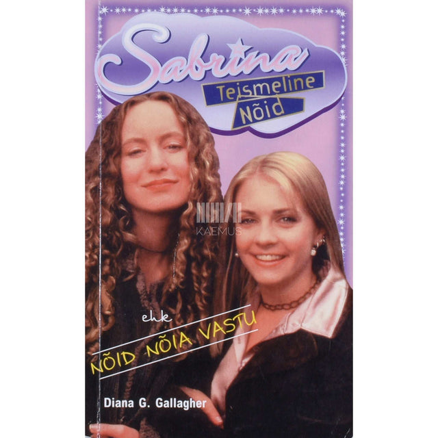 Diana G. Gallagher - Sabrina, teismeline nõid 2. osa. Nõid nõia vastu