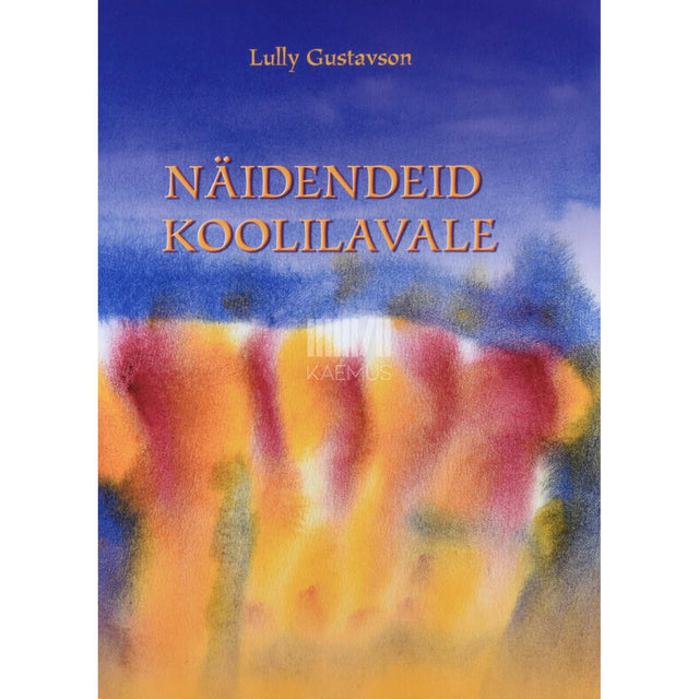 Lully Gustavson - Näidendeid koolilavale 1. osa