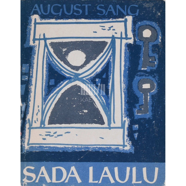 August Sang - Sada laulu. Valik luuletusi 1933-1963