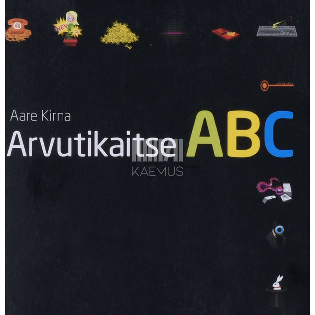 Aare Kirna - Arvutikaitse ABC