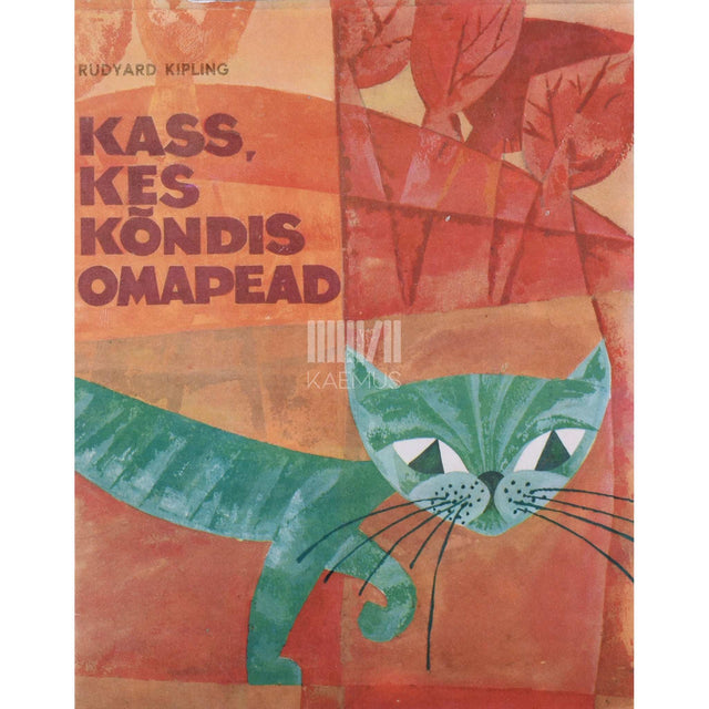 Rudyard Kipling - Kass, kes kõndis omapead