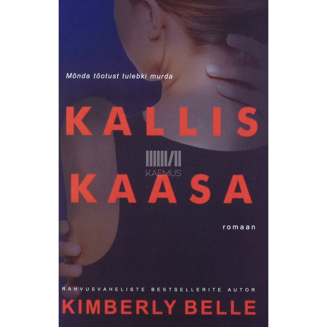 Kimberly Belle - Kallis kaasa