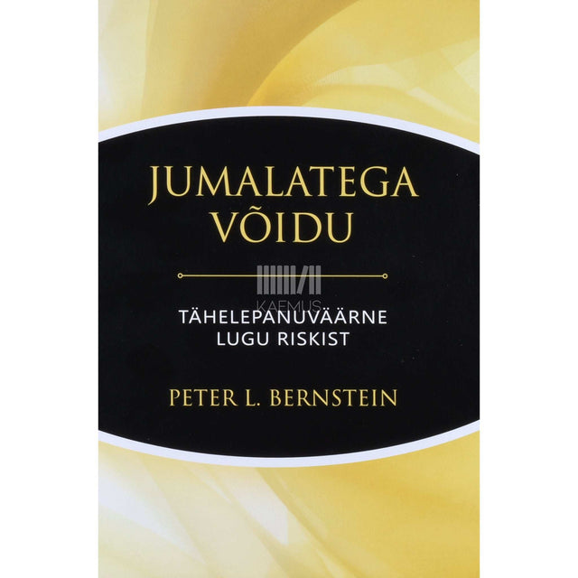 Peter L. Bernstein - Jumalatega võidu. Tähelepanuväärne lugu riskist