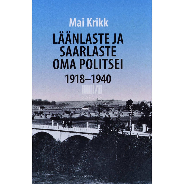 Mai Krikk - Läänlaste ja saarlaste oma politsei 1918-1940