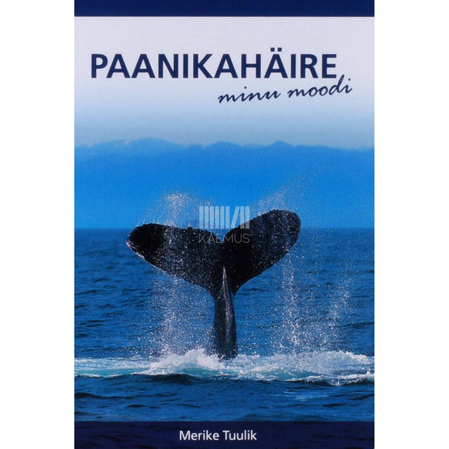 Merike Tuulik - Paanikahäire minu moodi