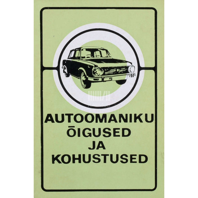 ... - Autoomaniku õigused ja kohustused