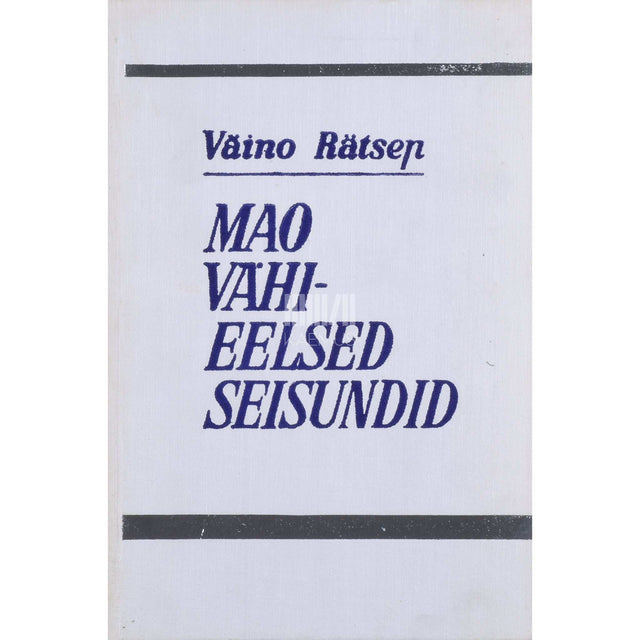 Väino Rätsep - Mao vähieelsed seisundid