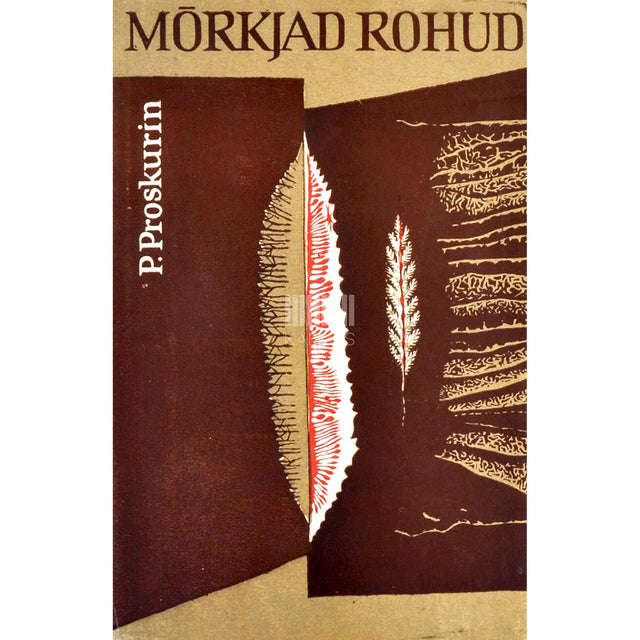 Pjotr Proskurin - Mõrkjad rohud