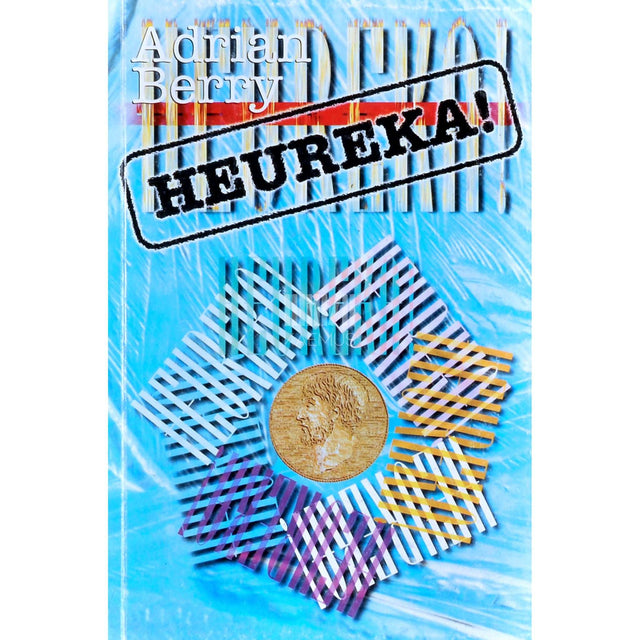 Adrian Berry - Heureka!. Huvitavaid pisilugusid teadlastest ja teadusest