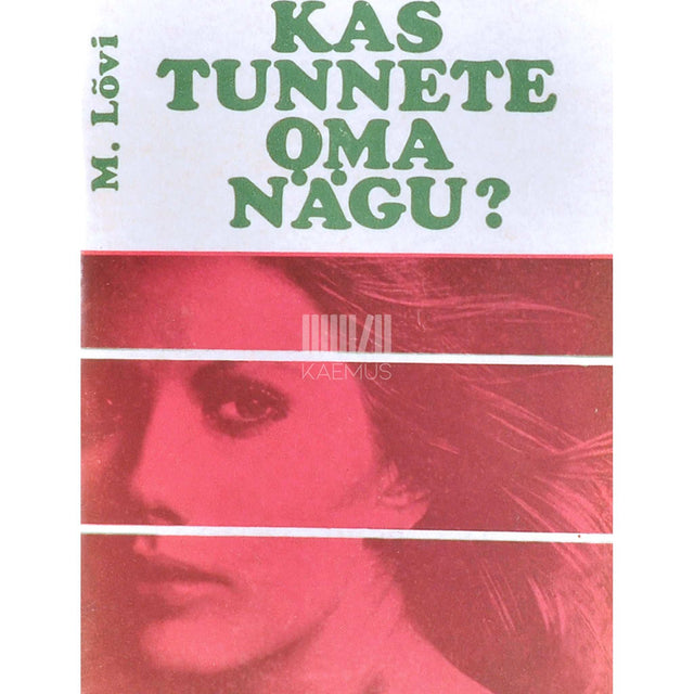 Maie Kalnin - Kas tunnete oma nägu?. Näo plastilistest operatsioonidest