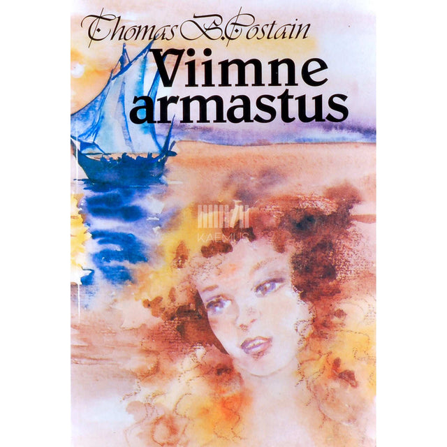 Thomas B. Costain - Viimne armastus