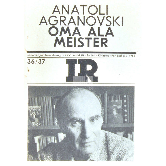 Anatoli Agranovski - Oma ala meister. Kirjaniku märkmeid nõukogude rahvast