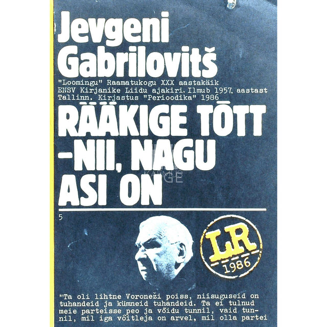 Jevgeni Gabrilovitš - Rääkige tõtt - nii, nagu asi on. Stsenaarium
