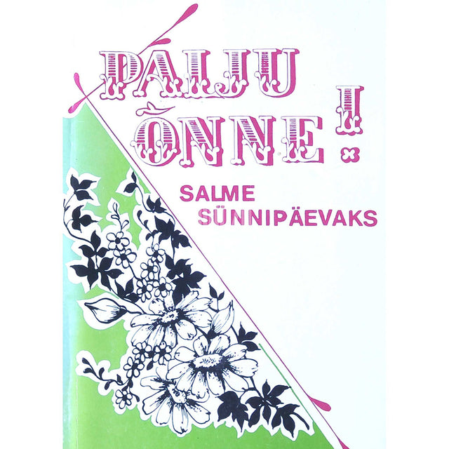 ... - Palju õnne! Salme sünnipäevaks