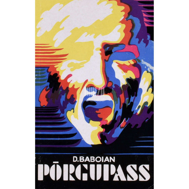 Dic Baboian - Põrgupass. Narkomaaniaprobleemidest ja …