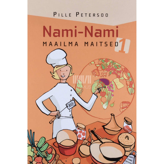 Pille Petersoo - Nami-Nami. Maailma maitsed
