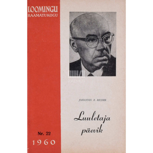 Johannes Robert Becher - Luuletaja päevik. Aforistlikke esseid