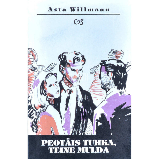 Asta Willmann - Peotäis tuhka, teine mulda 3. osa
