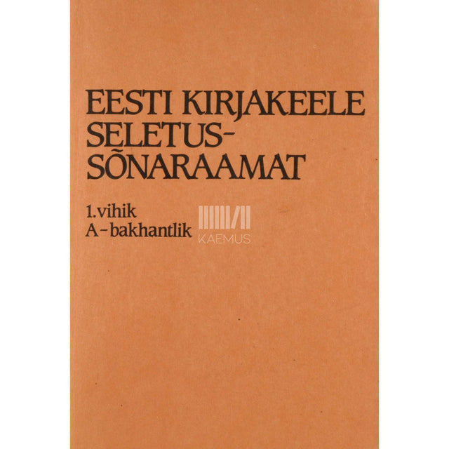 ... - Eesti kirjakeele seletussõnaraamat 1/1